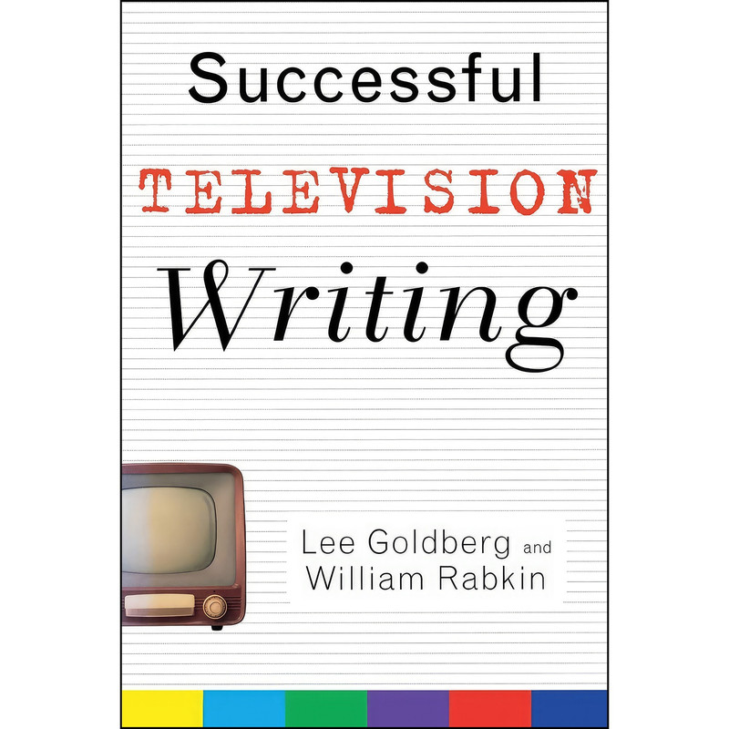 کتاب Successful Television Writing اثر Lee Goldberg and William Rabkin انتشارات Wiley