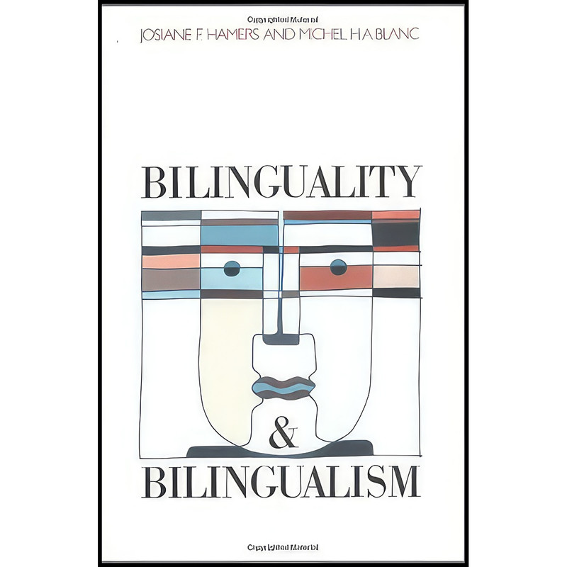 کتاب Bilinguality and Bilingualism اثر Josiane F. Hamers and Michel Blanc انتشارات Cambridge University Press