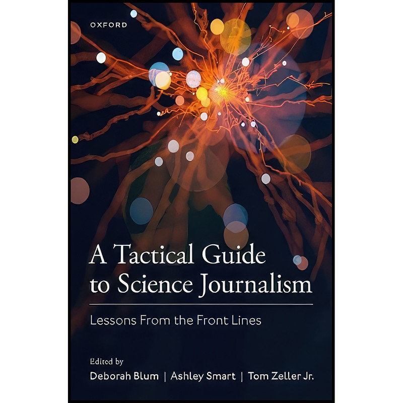 کتاب A Tactical Guide to Science Journalism اثر جمعي از نويسندگان انتشارات Oxford University Press