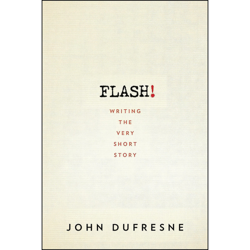 کتاب FLASH! اثر John Dufresne انتشارات W. W. Norton   Company