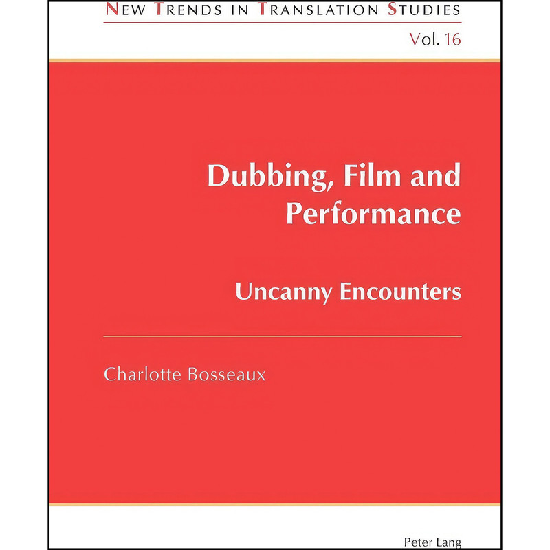کتاب Dubbing, Film and Performance اثر Charlotte Bosseaux انتشارات بله