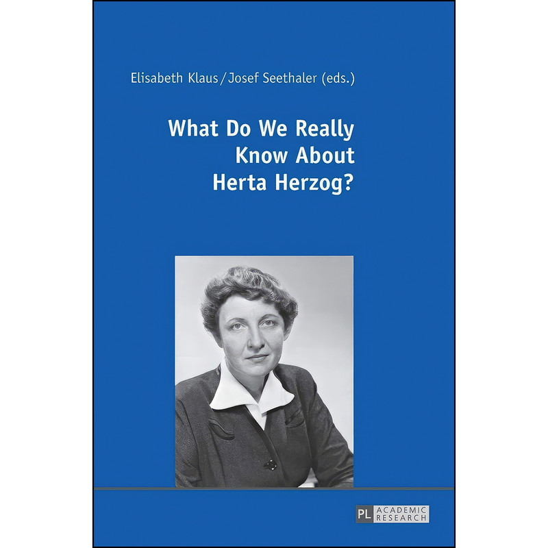 کتاب What Do We Really Know About Herta Herzog? اثر Elisabeth Klaus and Josef Seethaler انتشارات بله