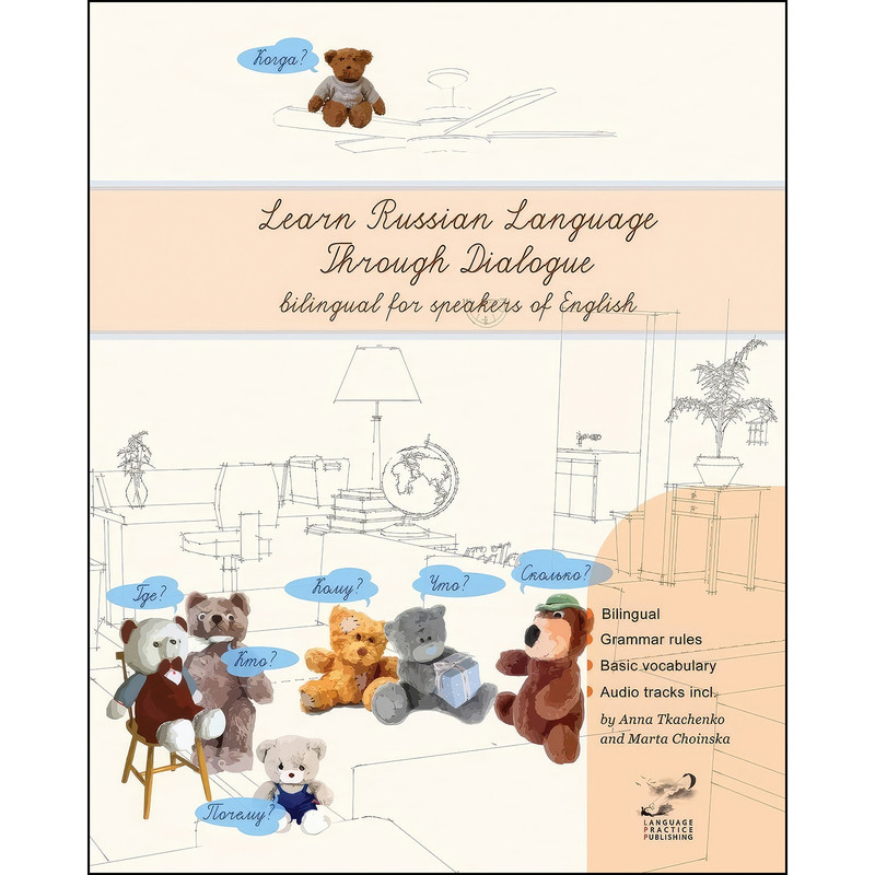کتاب Learn Russian Language Through Dialogue اثر Anna Tkachenko and Marta Choinska انتشارات Language Practice Publishing