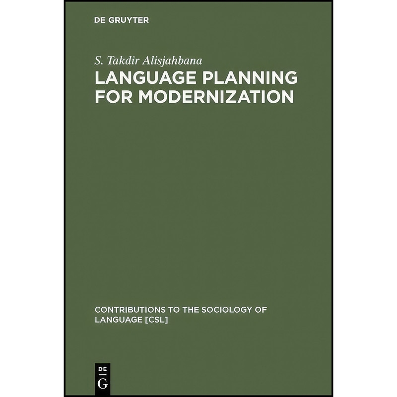 کتاب Language Planning for Modernization  اثر S. Takdir Alisjahbana انتشارات De Gruyter Mouton