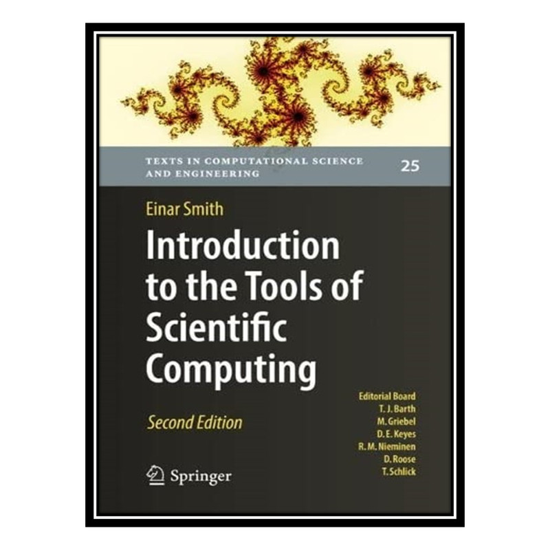کتاب Introduction to the Tools of Scientific Computing اثر Einar Smith انتشارات مؤلفین طلایی