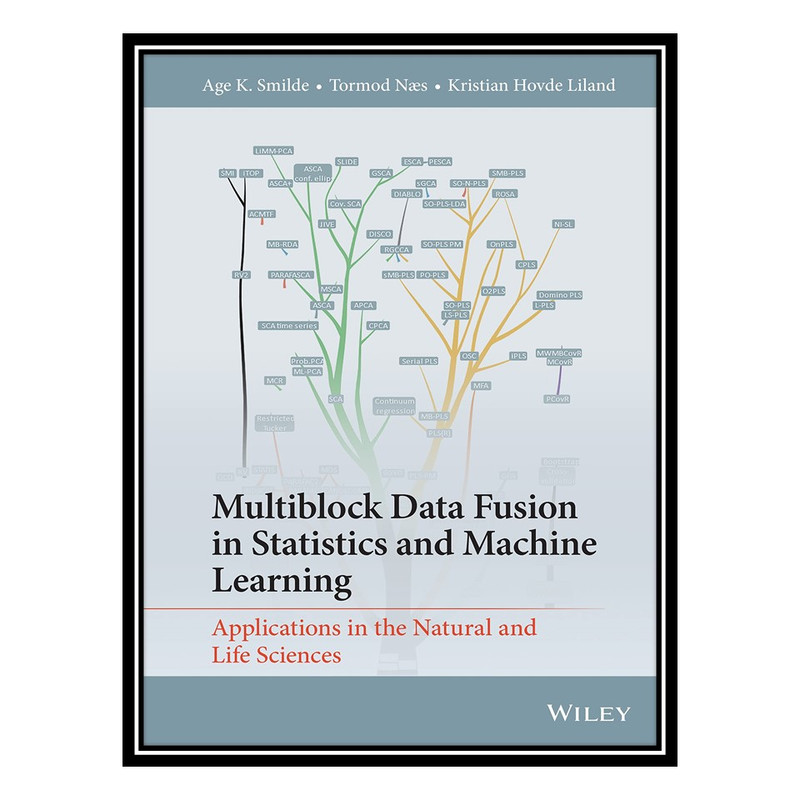 کتاب Multiblock Data Fusion in Statistics and Machine Learning: Applications in the Natural and Life Sciences اثر جمعی از نویسندگان انتشارات مؤلفین طلایی