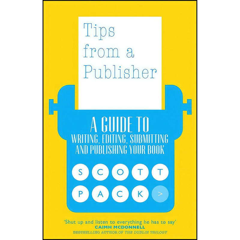 کتاب Tips from a Publisher اثر Scott Pack انتشارات Eye Books