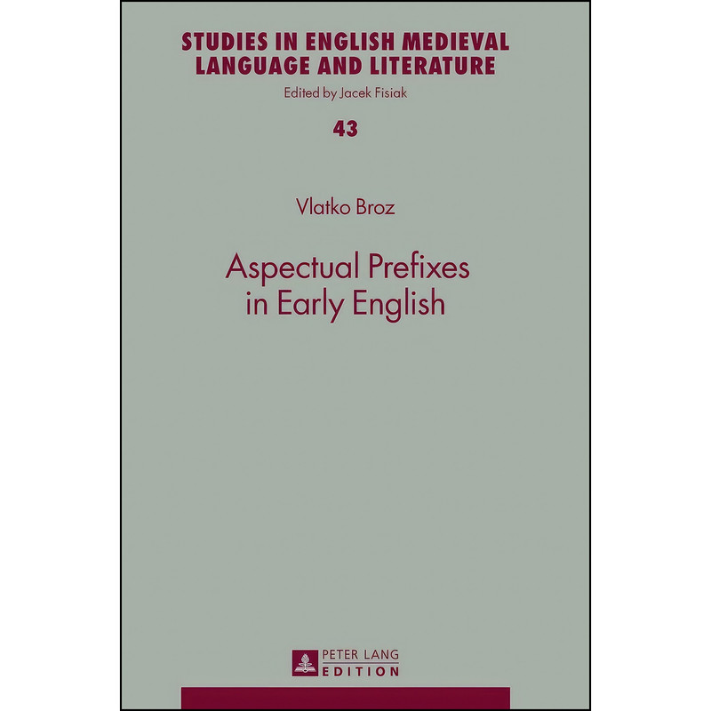 کتاب Aspectual Prefixes in Early English  اثر Vlatko Broz انتشارات بله