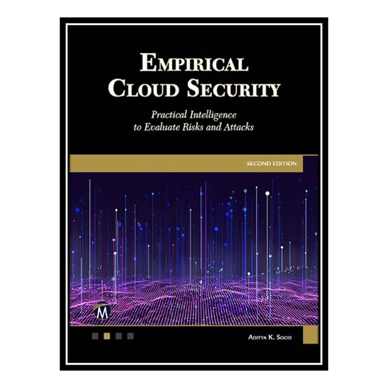 کتاب Empirical Cloud Security اثر Aditya K. Sood انتشارات مؤلفین طلایی