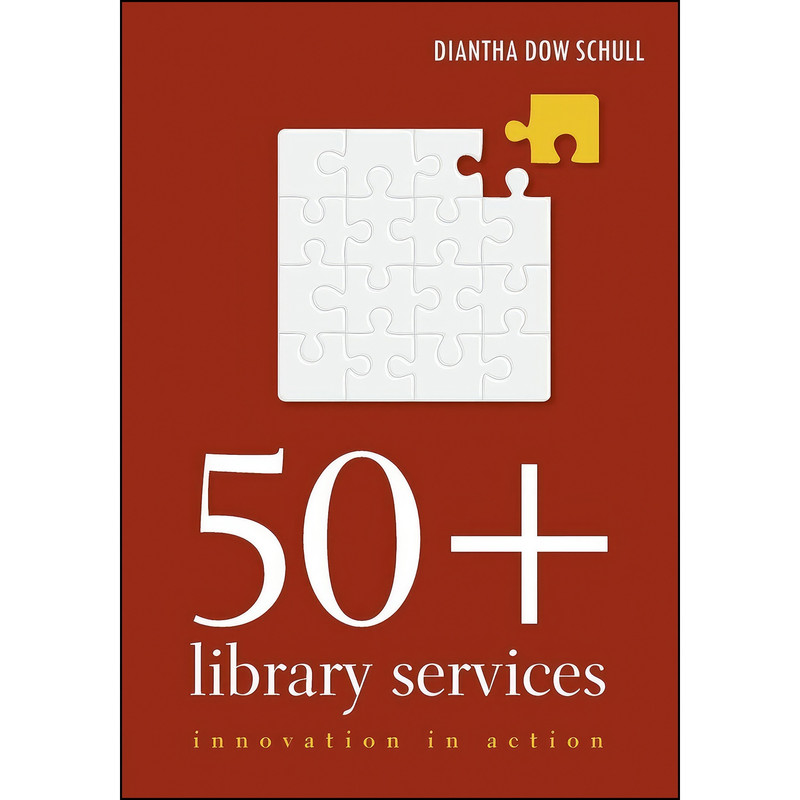 کتاب 50+ Library Services اثر Diantha Dow Schull انتشارات ALA Editions
