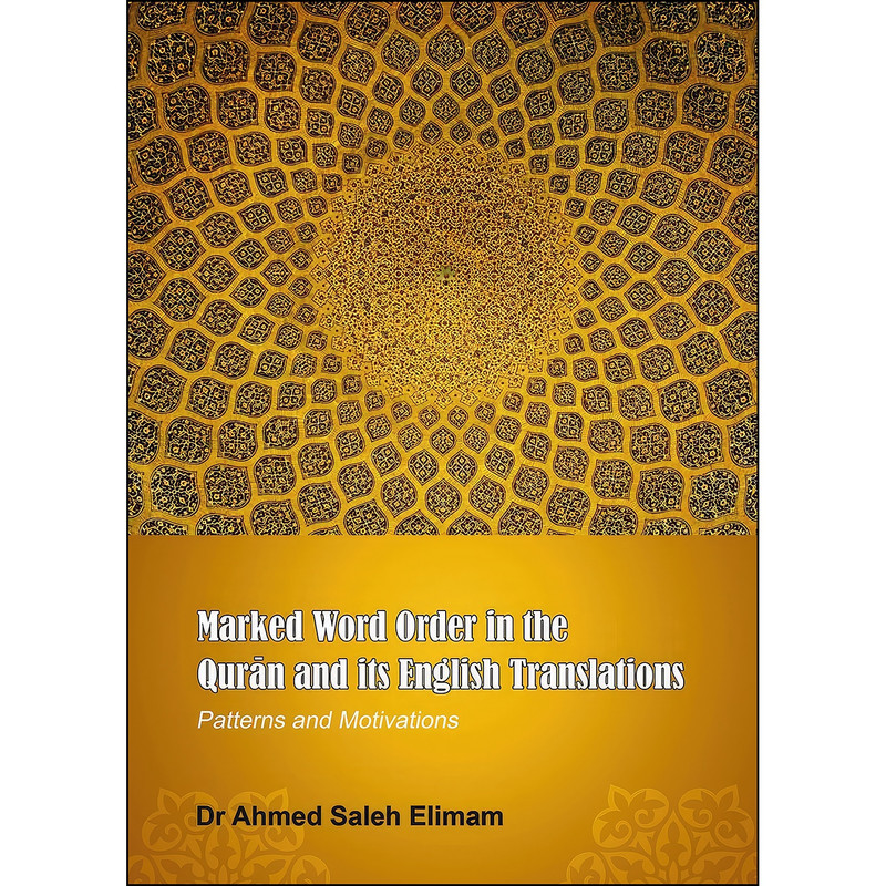 کتاب Marked Word Order in the Qur'an and Its English Translations اثر Ahmed Saleh Elimam انتشارات Cambridge Scholars Publishing