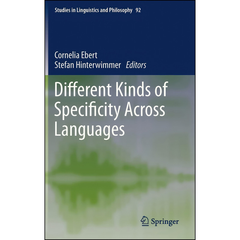 کتاب Different Kinds of Specificity Across Languages  اثر جمعي از نويسندگان انتشارات Springer