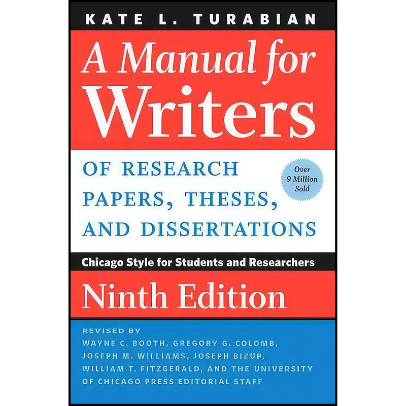 کتاب A Manual for Writers of Research Papers, Theses, and Dissertations, Ninth Edition اثر جمعي از نويسندگان انتشارات University of Chicago Press