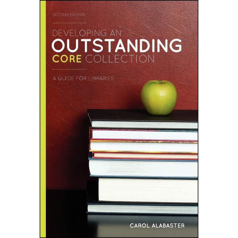 کتاب Developing an Outstanding Core Collection اثر Carol Alabaster انتشارات ALA Editions