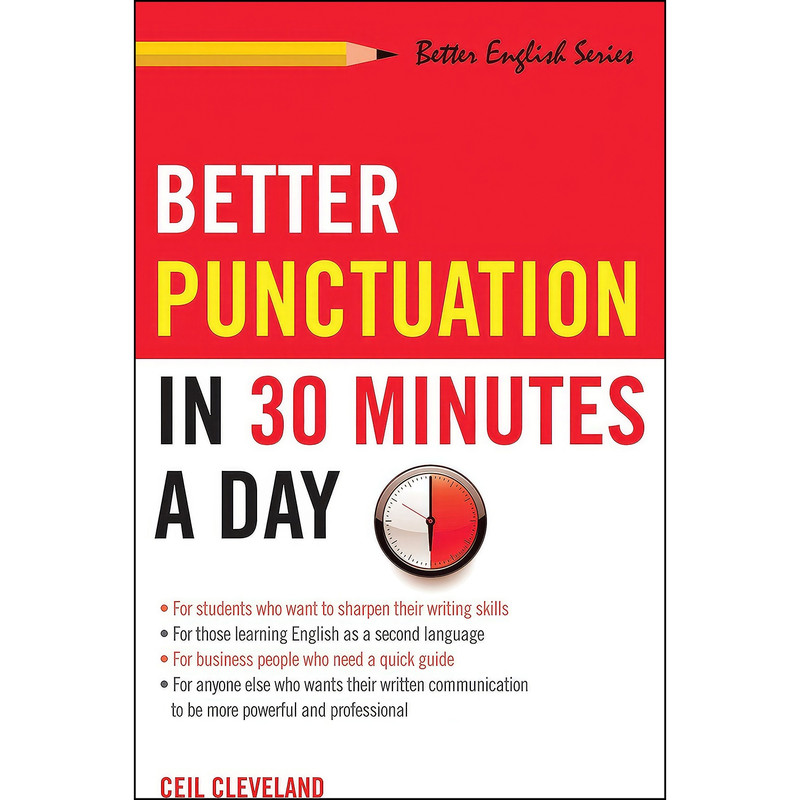کتاب Better Punctuation in 30 Minutes a Day  اثر Ceil Cleveland انتشارات Weiser