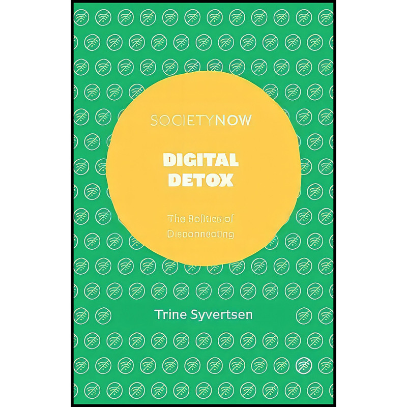 کتاب Digital Detox اثر Trine Syvertsen انتشارات Emerald Publishing