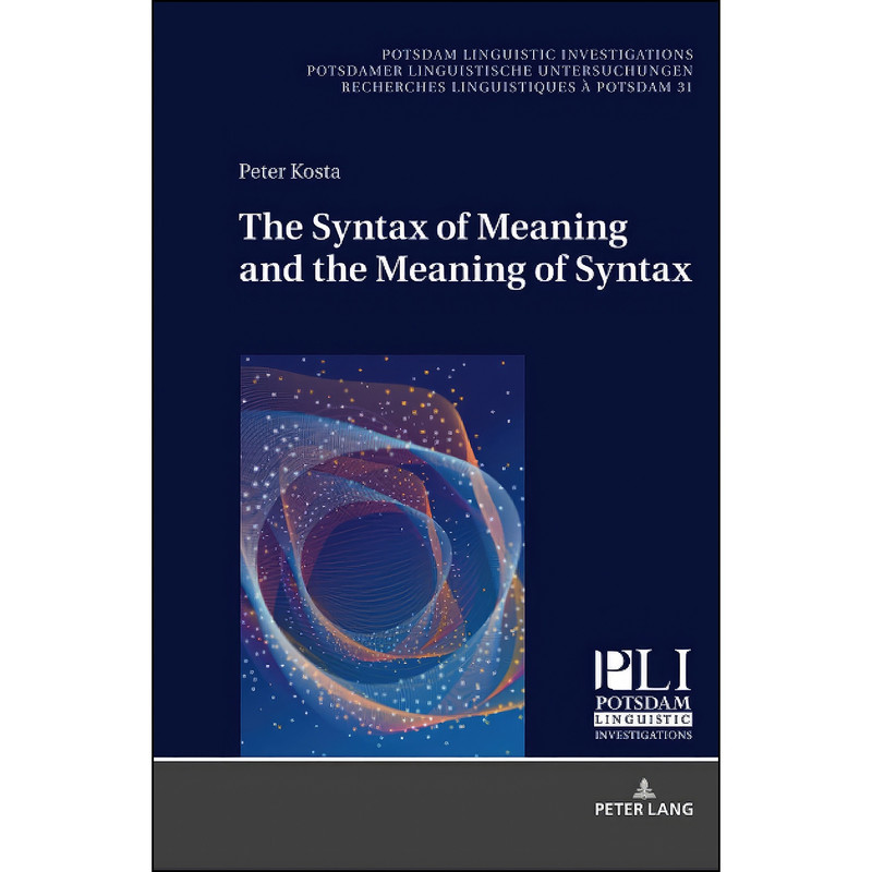 کتاب The Syntax of Meaning and the Meaning of Syntax  اثر Kosta انتشارات Peter Lang