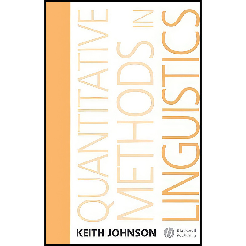 کتاب Quantitative Methods In Linguistics اثر Keith A. Johnson انتشارات Wiley-Blackwell