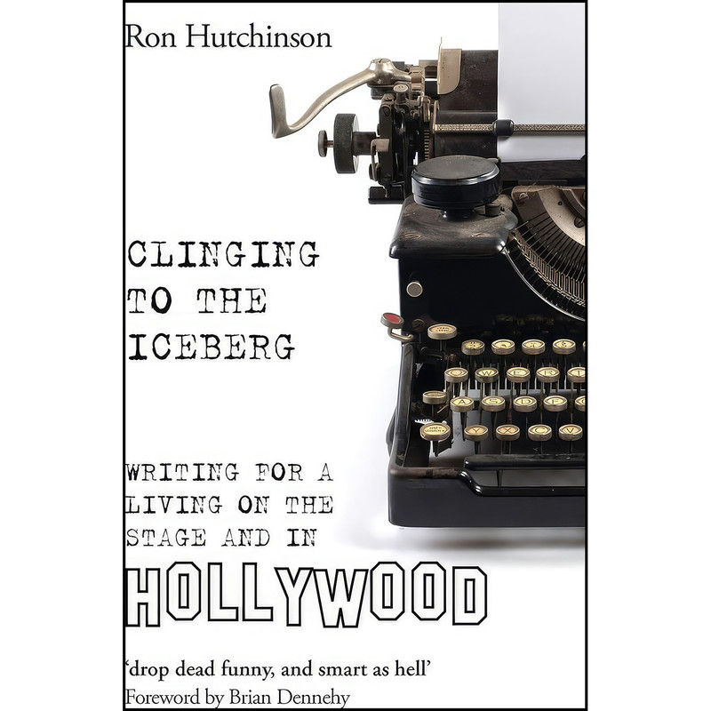 کتاب Clinging to the Iceberg اثر Ron Hutchinson انتشارات Oberon Books