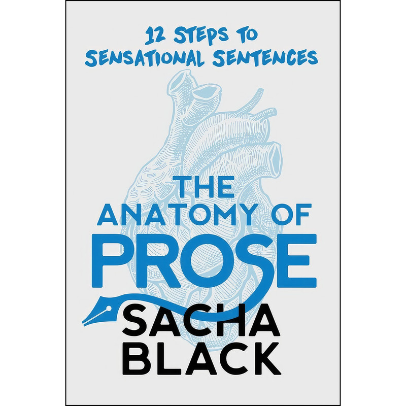 کتاب The Anatomy of Prose اثر Sacha Black انتشارات Atlas Black Publishing