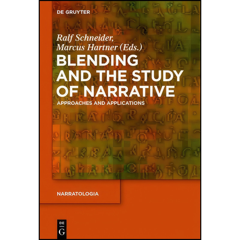 کتاب Blending and the Study of Narrative Blending and the Study of Narrative اثر Marcus Hartner انتشارات de Gruyter