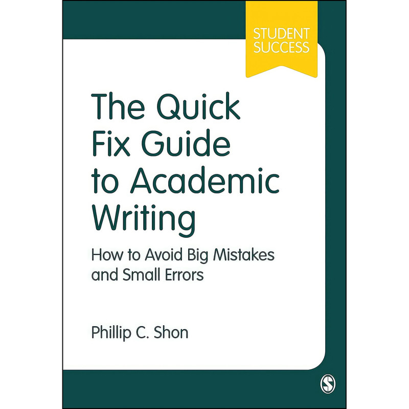 کتاب The Quick Fix Guide to Academic Writing اثر Phillip C. Shon انتشارات SAGE Publications Ltd