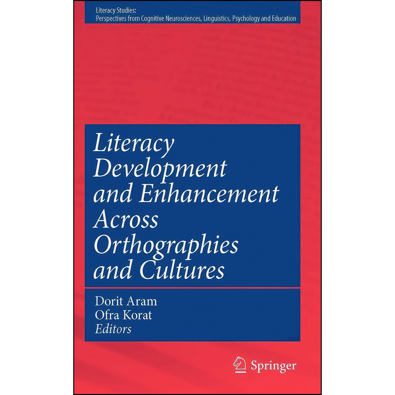 کتاب Literacy Development and Enhancement Across Orthographies and Cultures  اثر Dorit Aram and Ofra Korat انتشارات Springer
