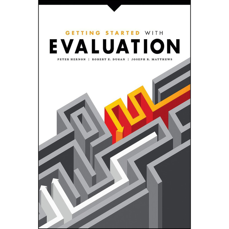 کتاب Getting Started with Evaluation اثر جمعي از نويسندگان انتشارات ALA Editions