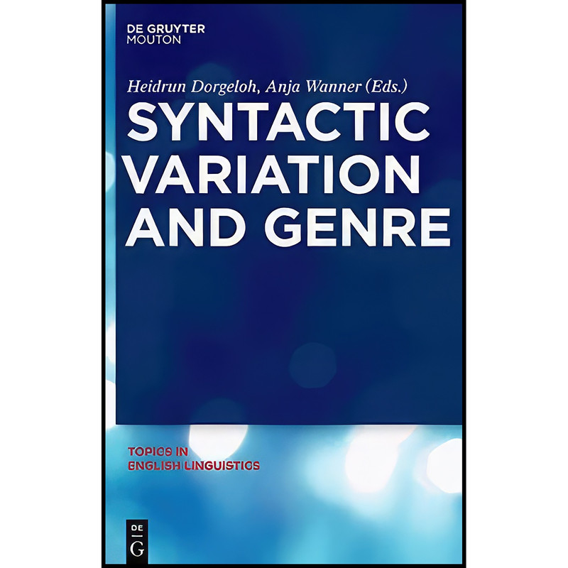 کتاب Syntactic Variation and Genre  اثر Anja Wanner انتشارات De Gruyter Mouton