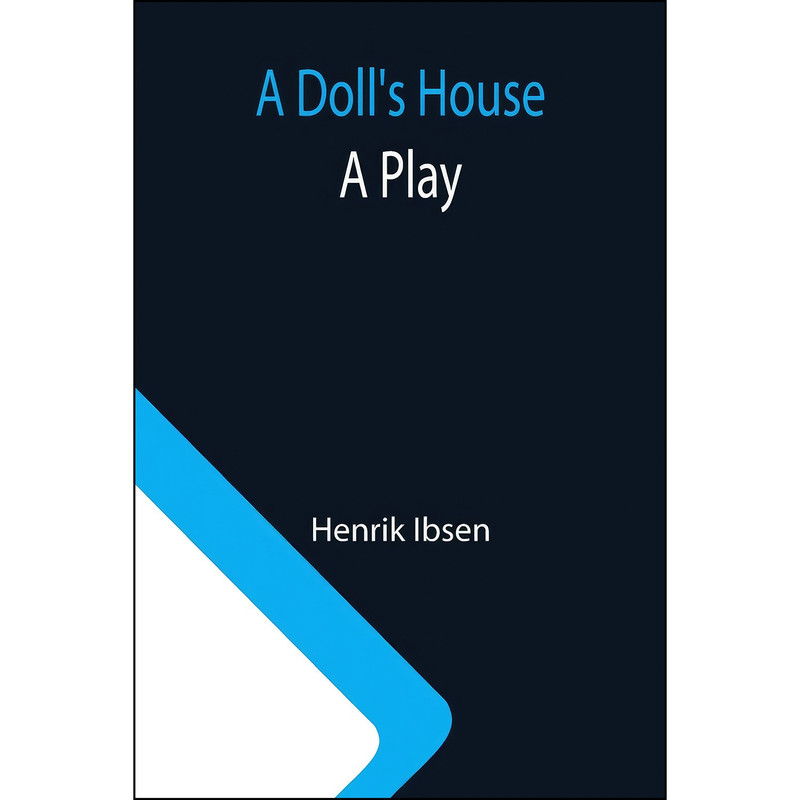 کتاب A Dolls House اثر Henrik Ibsen انتشارات Alpha Edition