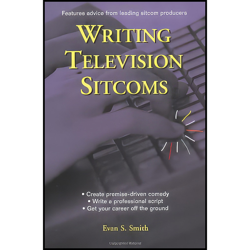 کتاب Writing Television Sitcoms اثر Evan S. Smith انتشارات Perigee Trade