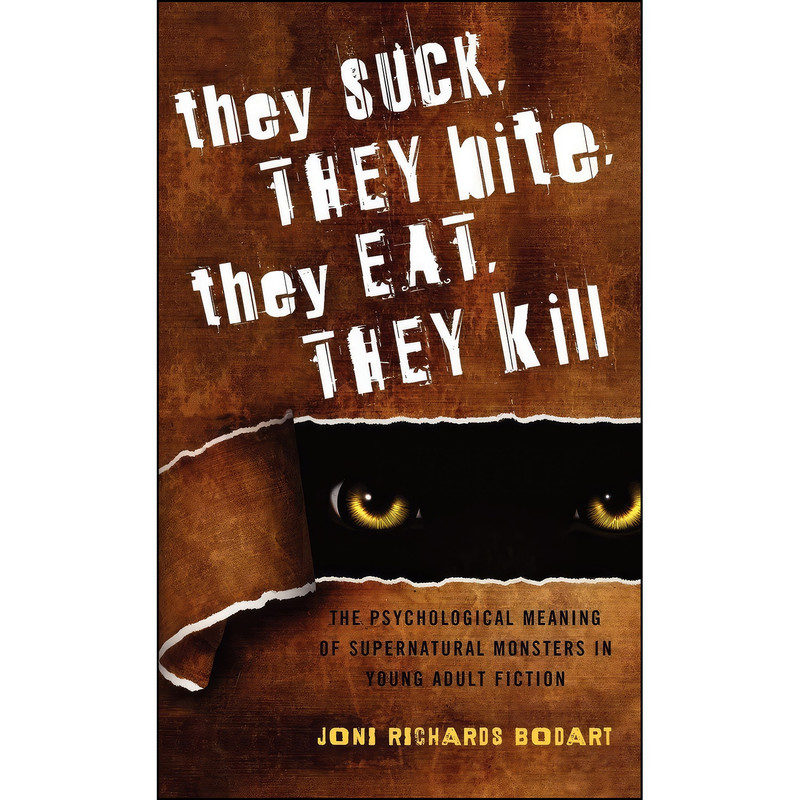 کتاب They Suck, They Bite, They Eat, They Kill اثر Joni Richards Bodart انتشارات Scarecrow Press