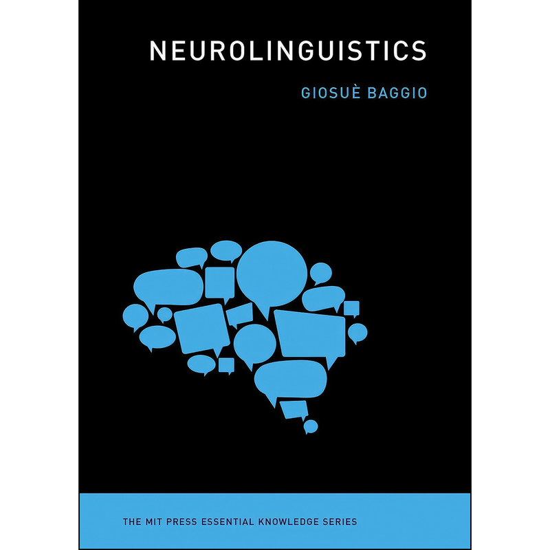 کتاب Neurolinguistics  اثر Giosue Baggio انتشارات The MIT Press