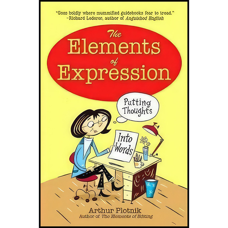 کتاب The Elements of Expression اثر Arthur Plotnik انتشارات Barnes   Noble