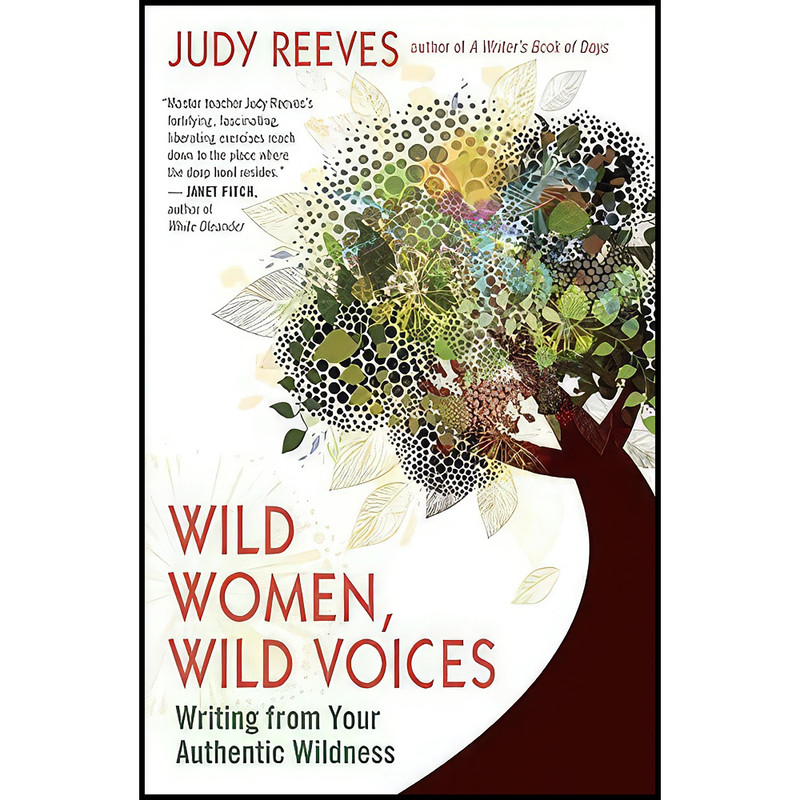 کتاب Wild Women, Wild Voices اثر Judy Reeves انتشارات New World Library