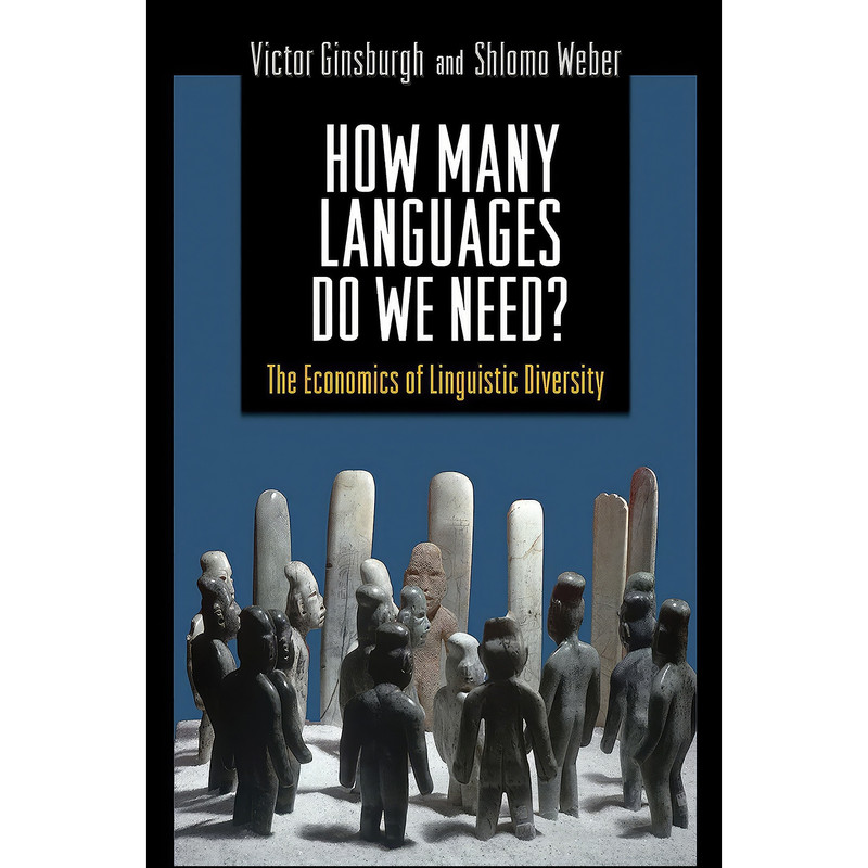کتاب How Many Languages Do We Need? اثر Victor Ginsburgh and Shiomo Weber انتشارات Princeton University Press