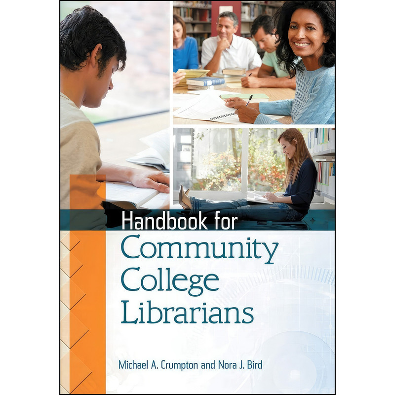 کتاب Handbook for Community College Librarians اثر جمعي از نويسندگان انتشارات Libraries Unlimited