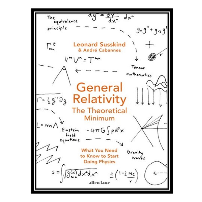 کتاب General Relativity اثر Susskind Leonard and Cabannes André انتشارات مؤلفین طلایی