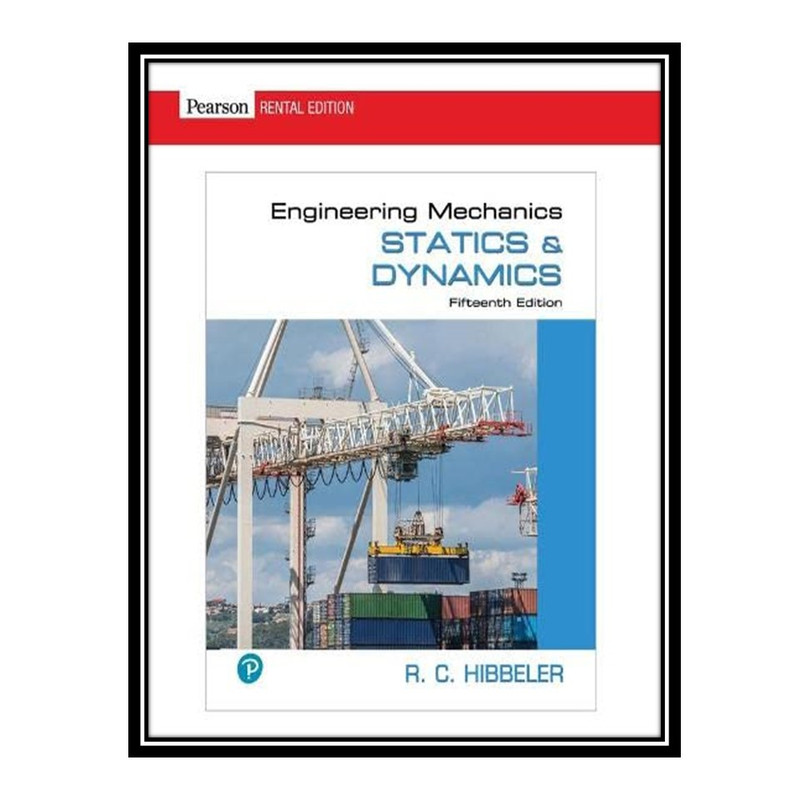 کتاب Engineering mechanics, 15th edition اثر Russell C. Hibbeler انتشارات مؤلفین طلایی