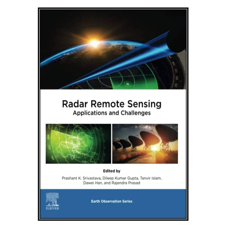 کتاب Radar Remote Sensing اثر جمعي از نويسندگان انتشارات مؤلفين طلايي