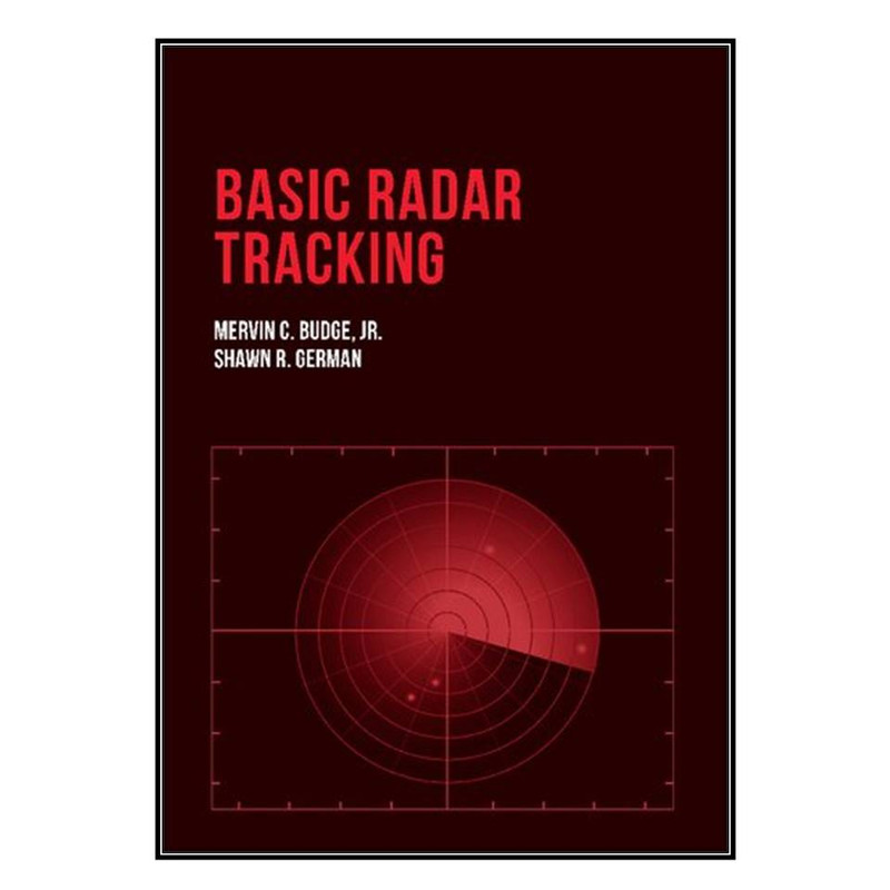 کتاب Basic Radar Tracking اثر جمعي از نويسندگان انتشارات مؤلفين طلايي