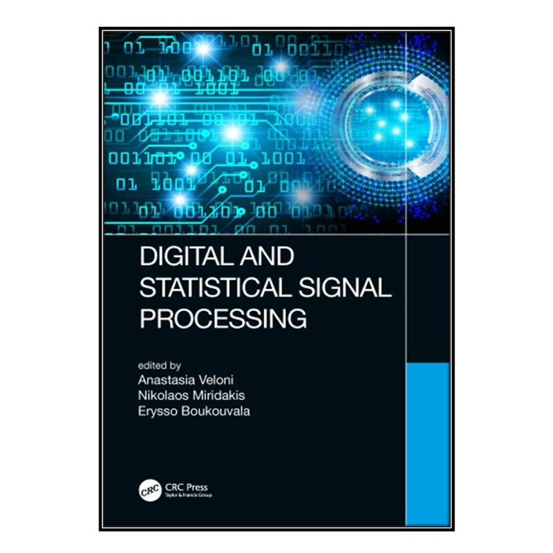 کتاب  Digital and Statistical Signal Processing اثر جمعي از نويسندگان انتشارات مؤلفين طلايي