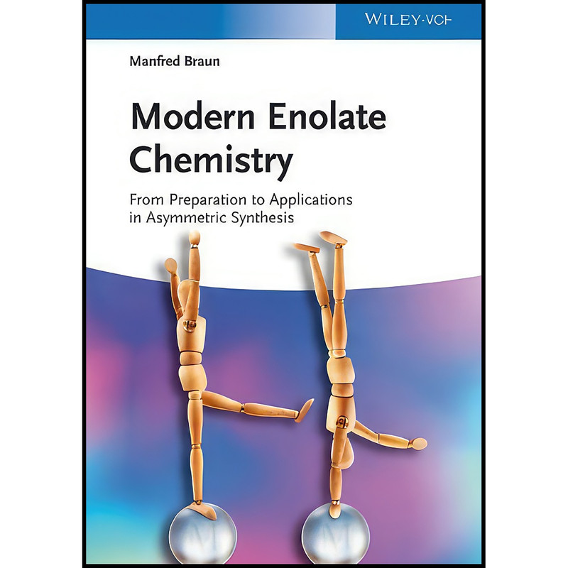 کتاب Modern Enolate Chemistry اثر Manfred Braun انتشارات Wiley-VCH
