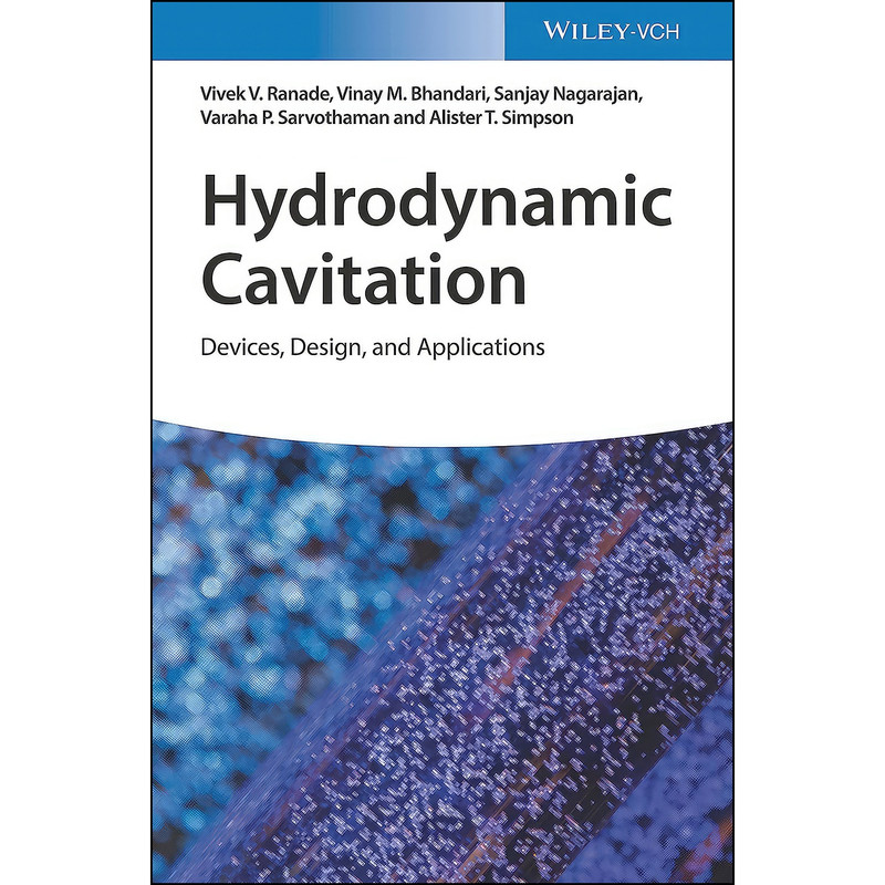 کتاب Hydrodynamic Cavitation اثر جمعي از نويسندگان انتشارات Wiley-VCH