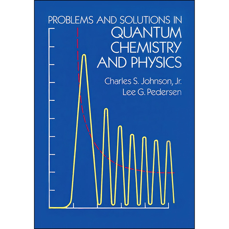 کتاب Problems and Solutions in Quantum Chemistry and Physics  اثر جمعي از نويسندگان انتشارات Dover Publications