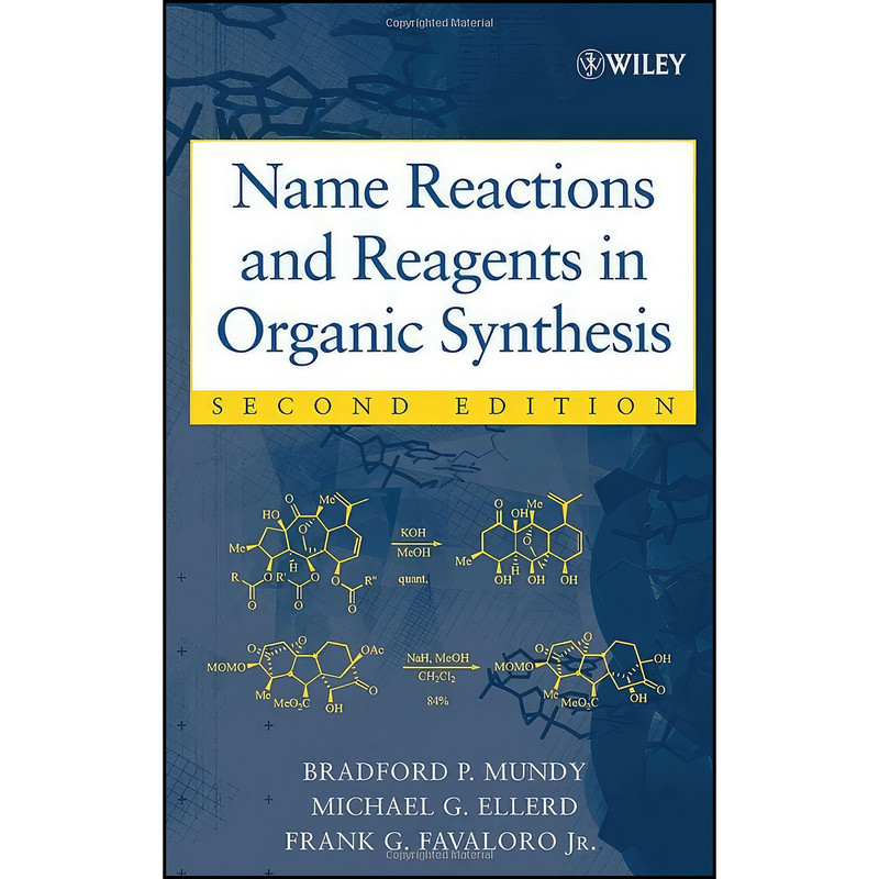 کتاب Name Reactions and Reagents in Organic Synthesis اثر جمعي از نويسندگان انتشارات Wiley-Interscience