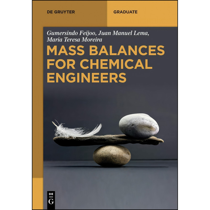 کتاب Mass Balances for Chemical Engineers اثر جمعي از نويسندگان انتشارات De Gruyter