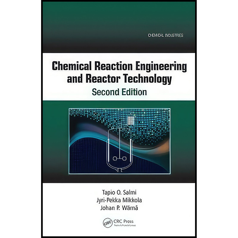 کتاب Chemical Reaction Engineering and Reactor Technology, Second Edition  اثر جمعي از نويسندگان انتشارات Chapman and Hall/CRC