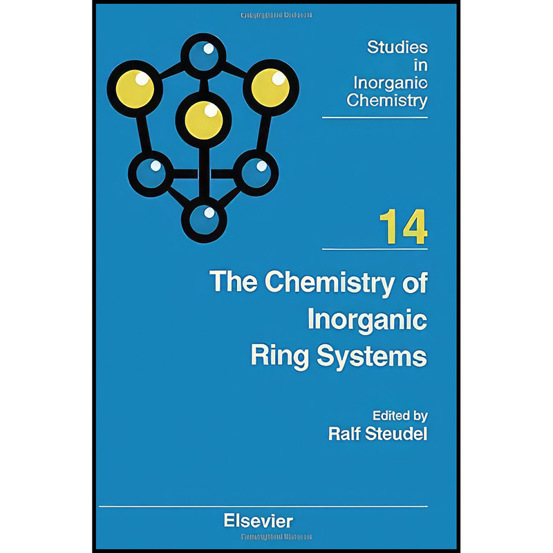 کتاب The Chemistry of Inorganic Ring Systems  اثر Ralf Steudel انتشارات Elsevier Science
