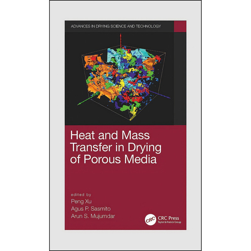 کتاب Heat and Mass Transfer in Drying of Porous Media  اثر جمعي از نويسندگان انتشارات CRC Press